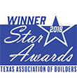 Texas Association of Builders Star Awards 2018 Winner